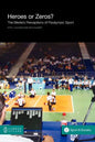 Heroes or Zeros? the Media's Perceptions of Paralympic Sport - Paperback