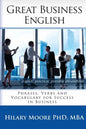 Great Business English: Phrases, Verbs and Vocabulary for Speaking Fluent English - Paperback