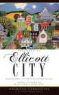 Remembering Ellicott City: Stories from the Patapsco River Valley - Hardcover