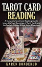 Tarot Card Reading: A Complete Tarot Card Reading Guide! Learn the True Meanings of Tarot Cards and the Secrets Hidden Within These Meanings! - Paperback
