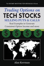 Trading Options on Tech Stocks - Selling Puts & Calls: Real Examples to Generate Consistent Option Income and more - Paperback