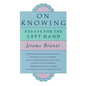 On Knowing: Essays for the Left Hand, Second Edition - Paperback