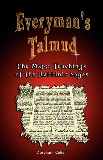 Everyman's Talmud: The Major Teachings of the Rabbinic Sages - Paperback