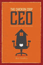 The Chicken Coop CEO: Lessons in Life and Leadership - Paperback