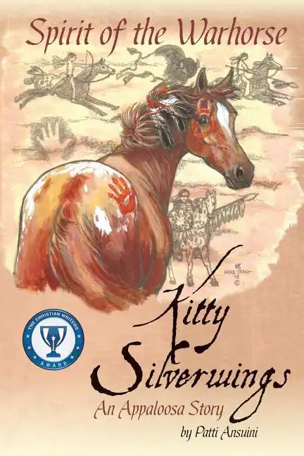 Spirit of the Warhorse: Kitty Silverwings, an Appaloosa Story - Paperback