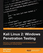 Kali Linux 2: Windows Penetration Testing: Kali Linux: a complete pentesting toolkit facilitating smooth backtracking for working hackers - Paperback