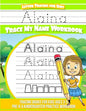 Alaina Letter Tracing for Kids Trace my Name Workbook: Tracing Books for Kids ages 3 - 5 Pre-K & Kindergarten Practice Workbook - Paperback