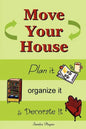 Move Your House: Plan it, Organize it & Decorate it - Paperback