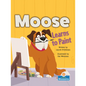 Moose Learns to Paint - Library Binding