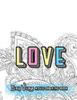 LOVE Bible Verses Adult Coloring Book: Inspirational Quotes and Psalms: Faith and Devotional Worship Colouring Book for Gratitude Blessings and Gifts - Paperback
