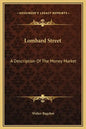 Lombard Street: A Description of the Money Market - Hardcover