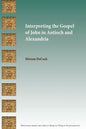 Interpreting the Gospel of John in Antioch and Alexandria - Paperback