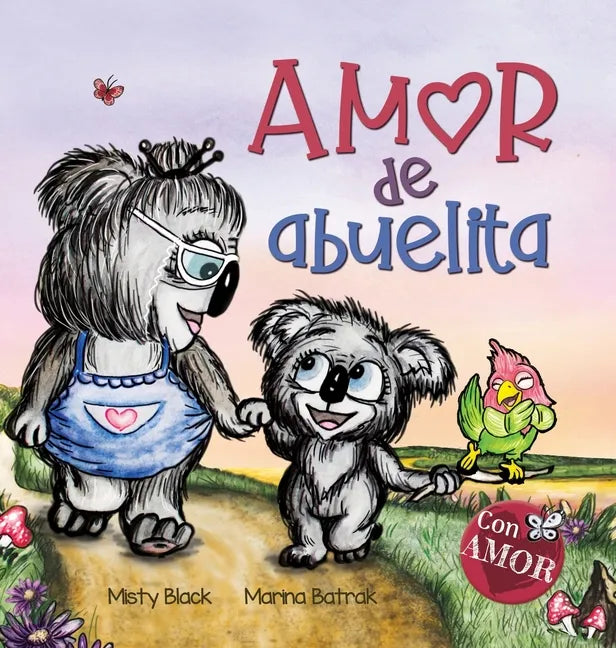 Amor de abuelita: Grandmas Are for Love (Spanish Edition) - Hardcover