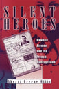 Silent Heroes: Downed Airmen and the French Underground - Paperback