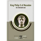 King Philip II of Macedon: The Thirteenth God - Paperback