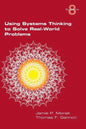 Using Systems Thinking to Solve Real-World Problems - Paperback