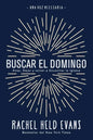 Buscar el Domingo: Amar, Dejar y volver a Encontrar la Iglesia - Paperback