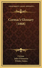 Cormac's Glossary (1868) - Hardcover