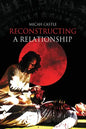 Reconstructing A Relationship - Paperback