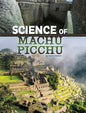 Science of Machu Picchu - Hardcover