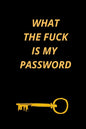 What the Fuck Is My Password: Funny Password Loge book- secret exchange idea- internet password loge book -Fuck I Forgot My password - Paperback