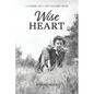 Wise Heart: The Storied Life of Gert Klugherz Meyer - Paperback