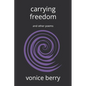carrying freedom: and other poems - Paperback