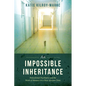 An Impossible Inheritance: Postcolonial Psychiatry and the Work of Memory in a West African Clinic - Paperback