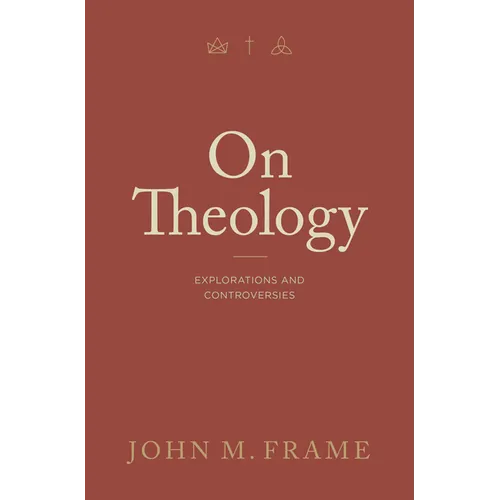 On Theology: Explorations and Controversies - Paperback