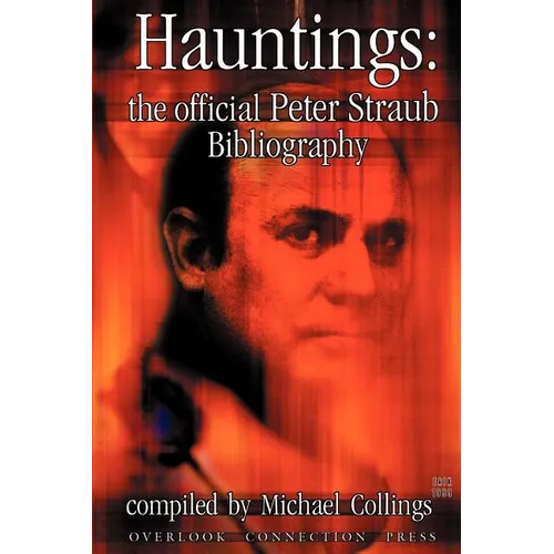 Hauntings: The Official Peter Straub Bibliography - Paperback