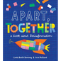 Apart, Together: A Book about Transformation - Hardcover