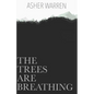 The Trees Are Breathing - Paperback