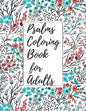 Psalms Coloring Book for Adults: Inspirational Christian Bible Verses with Relaxing Flower Patterns - Paperback