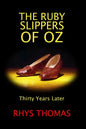The Ruby Slippers of Oz: Thirty Years Later - Paperback