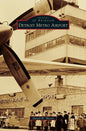 Detroit Metro Airport - Hardcover