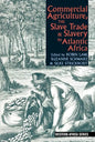 Commercial Agriculture, the Slave Trade and Slavery in Atlantic Africa - Paperback