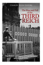 The Rise and Fall of the Third Reich: The History and Legacy of Nazi Germany under Adolf Hitler - Paperback