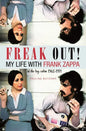 Freak Out! My Life with Frank Zappa: Laurel Canyon 1968 - 1971 - Paperback