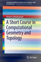 A Short Course in Computational Geometry and Topology - Paperback