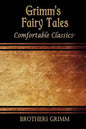 Grimm's Fairytales: Comfortable Classics - Paperback