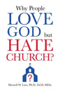 Why People Love God But Hate Church? - Paperback