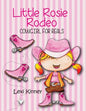 Little Rosie Rodeo: Cowgirl For Reals - Paperback