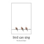 bird can sing - Paperback