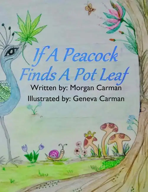 If A Peacock Finds A Pot Leaf - Paperback