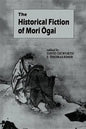 The Historical Fiction of Mori Ogai - Paperback