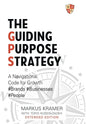 The Guiding Purpose Strategy - Hardcover