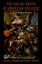The Social Roots of American Politics: A Widening Gyre? - Paperback
