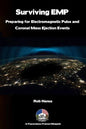 Surviving EMP - A EMP and CME Preparedness Guide: Preparing for Electromagnetic Pulse and Coronal Mass Ejection Events - Paperback