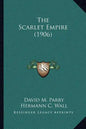 The Scarlet Empire (1906) - Paperback