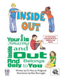 Inside Out: Your Body is Amazing Inside and Out and Belongs Only To You - Paperback